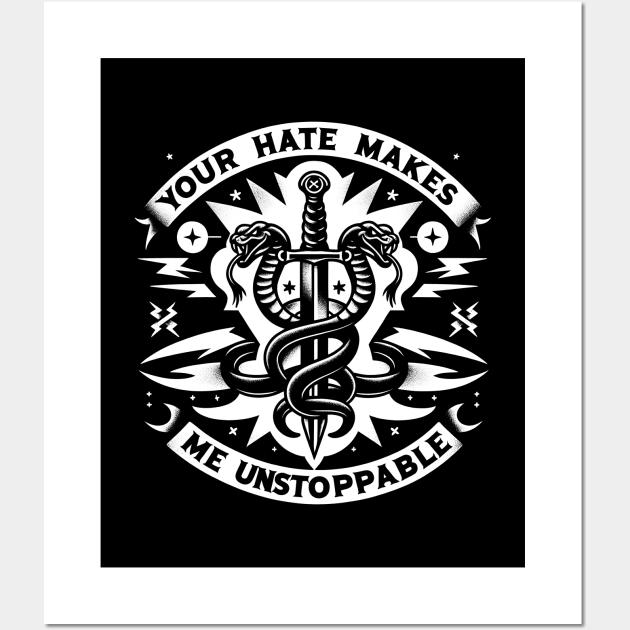 Your Hate Makes Me Unstoppable Wall Art by screamingfool